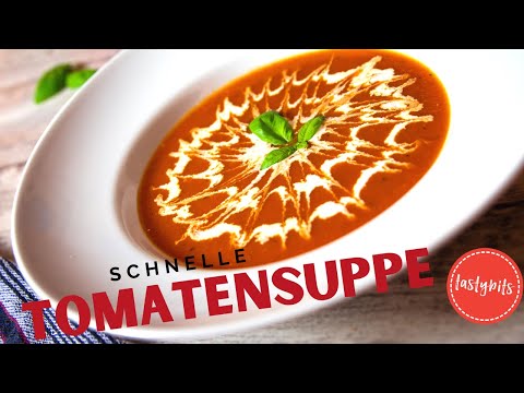Tomatensuppe selber machen - schnelles REZEPT in 15 Minuten!