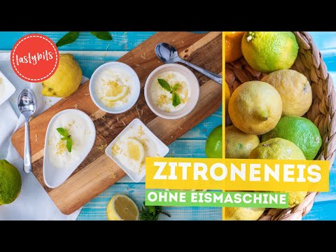 Zitroneneis selber machen | Rezept OHNE Eismaschine!